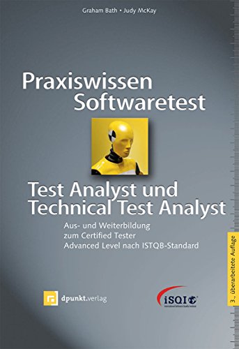 Praxiswissen Softwaretest – Test Analyst und Technical Test Analyst: Aus- und Weiterbildung zum Certified Tester – Advanced Level nach ISTQB-Standard (iSQl-Reihe) von Dpunkt.Verlag GmbH